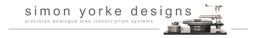 Simon Yorke Designs - precision analogue disc transcription systems